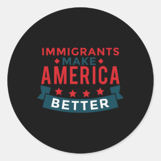 Sticker Rond Les immigrants améliorent l'Amérique - Les Etats-U