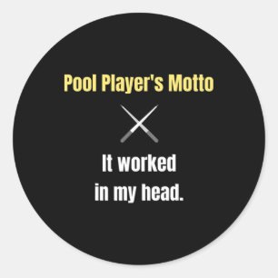 Sticker Rond Les Joueurs De Piscine Motto Il A Travaillé Dans M