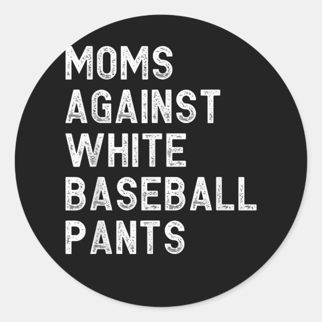 Sticker Rond Les mamans contre les pantalons de baseball blanc  (Devant)