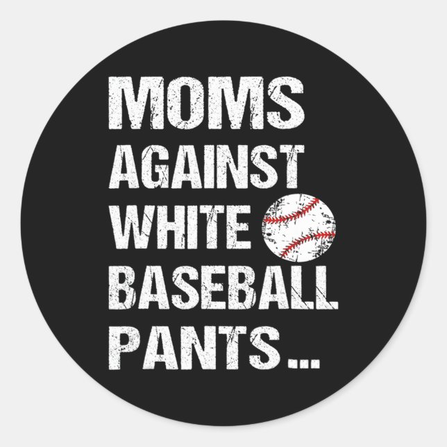 Sticker Rond Les mamans contre les pantalons de baseball blanc (Devant)