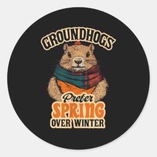 Sticker Rond Les marmottes préfèrent le printemps à la journée