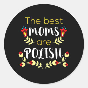 Sticker Rond Les Meilleures Moms Sont Polonaises