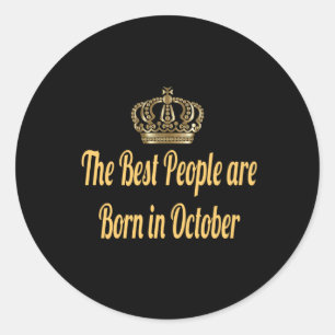 Sticker Rond Les Meilleures Personnes Sont Nées En Octobre
