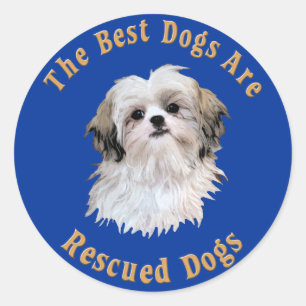 Sticker Rond Les Meilleurs Chiens Sont Secourus Chih Tzu)