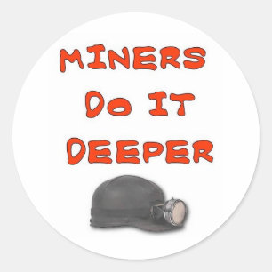 STICKER ROND LES MINEURS LE FONT PLUS PROFONDÉMENT