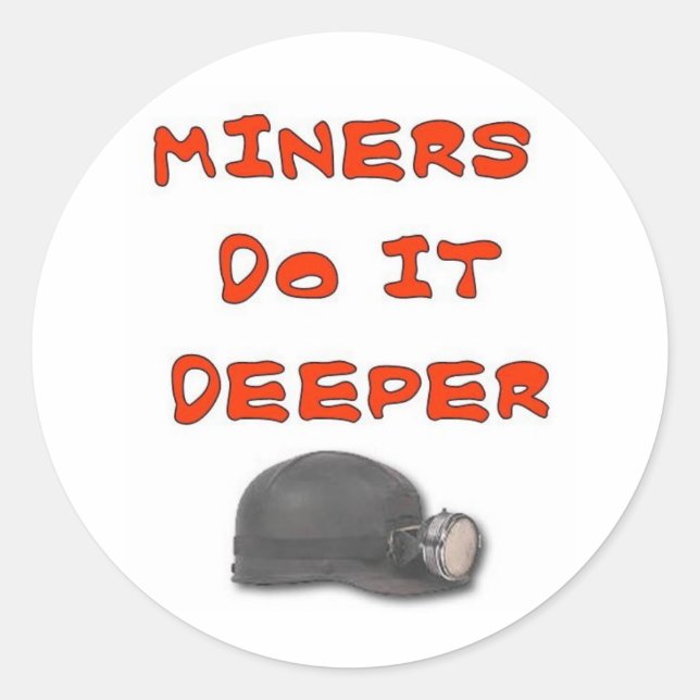 STICKER ROND LES MINEURS LE FONT PLUS PROFONDÉMENT (Devant)