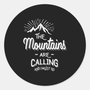 Sticker Rond Les montagnes appellent et je dois y aller