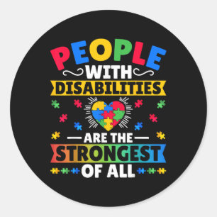 Sticker Rond Les Personnes Handicapées Sont Les Plus Fortes.