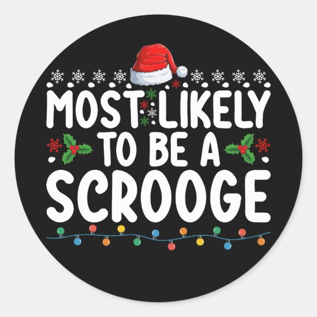 Sticker Rond Les Plus Probables D'Être Un Scrooge Famille Drôle (Devant)