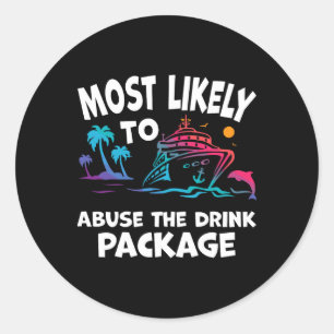Sticker Rond Les Plus Susceptibles D'Abuser Le Forfait Boisson 