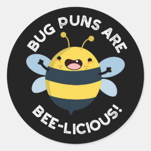 Sticker Rond Les Puns De Bogue Sont Bizarre Drôle Jeu D'Abeille