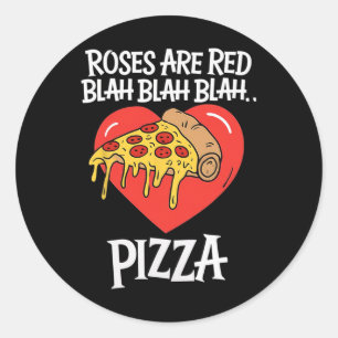 Sticker Rond Les roses sont Red Blah Pizza Valentine Day
