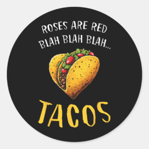 Sticker Rond Les roses sont rouges, blablabla tacos drôle de jo