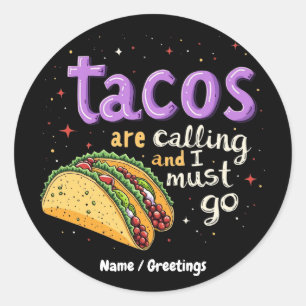 Sticker Rond Les Tacos appellent et je dois aller un pied de pa