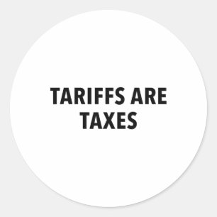 Sticker Rond Les tarifs douaniers sont des impôts
