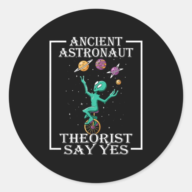 Sticker Rond Les Théoristes Des Astronautes Anciens Disent Oui  (Devant)