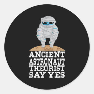 Sticker Rond Les Théoristes Des Astronautes Anciens Disent Oui 