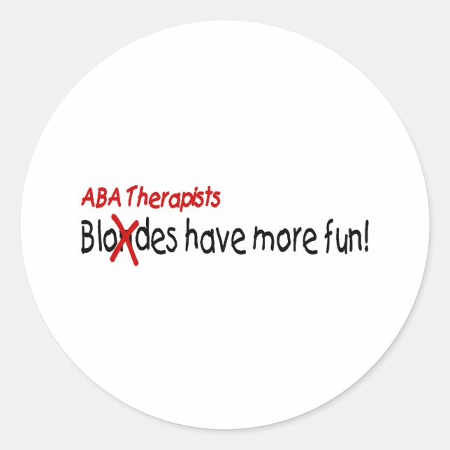 Sticker Rond Les thérapeutes de l'ABA ont plus de plaisir (Devant)