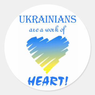 Sticker Rond Les Ukrainiens sont une oeuvre de coeur !
