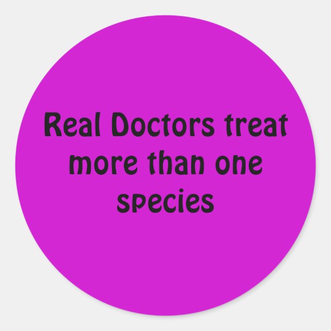 Sticker Rond Les véritables médecins traitent plus d'une espèce (Devant)