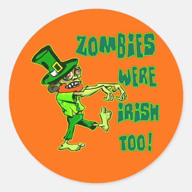 Sticker Rond Les Zombies Étaient Irlandais Aussi ! (Devant)