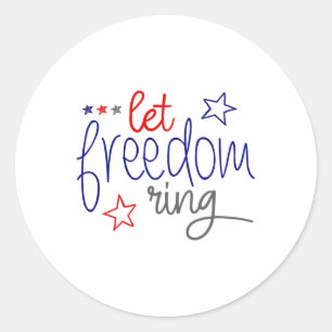 Sticker Rond Let Freedom Ring - Fête de l'Indépendance Cool des