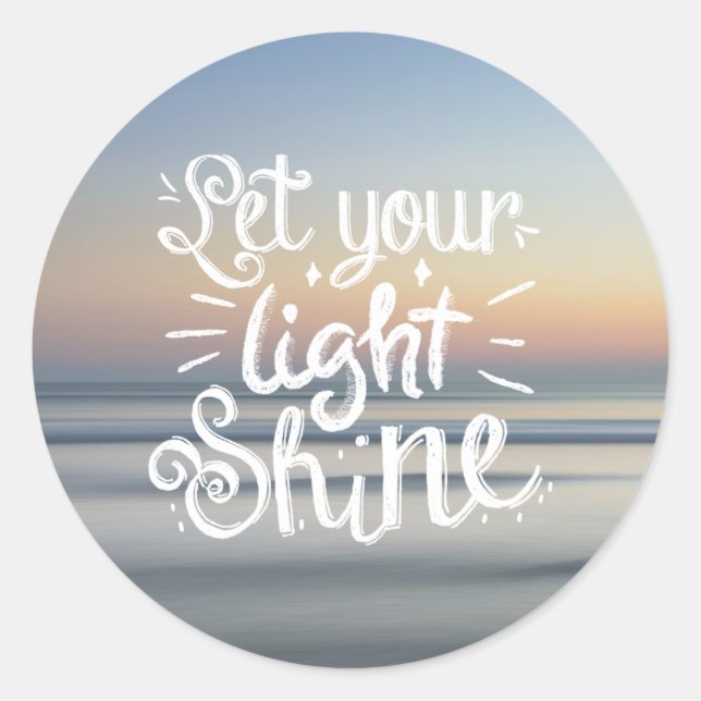 Sticker Rond Let Your Light Shine (Devant)