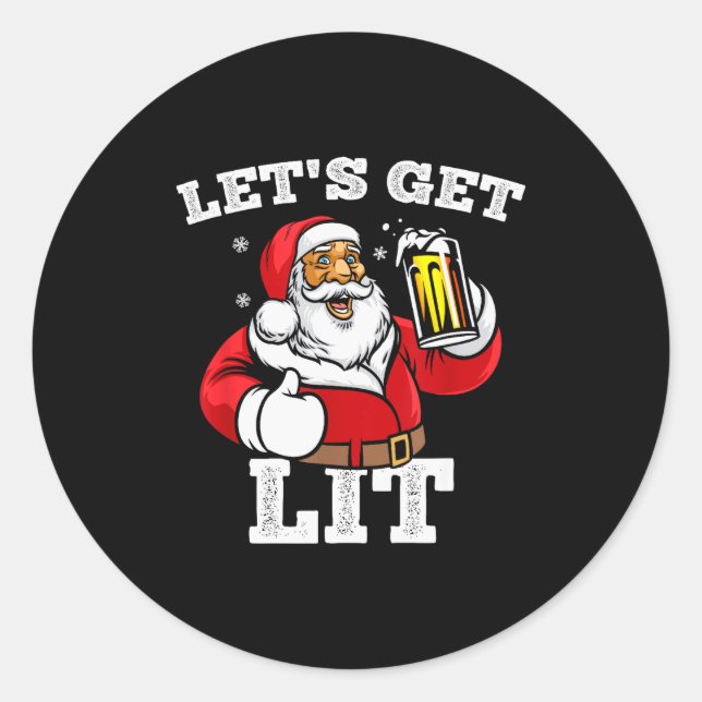 Sticker Rond Let's Get Lit Santa Claus Drinking Beer Christmas  (Devant)