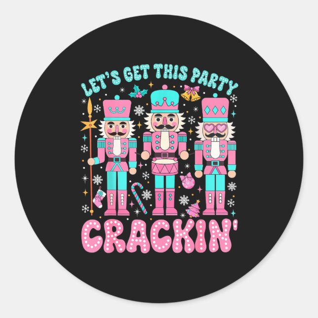 Sticker Rond Let's Get This Party Crackin' Nutcracker Nk Christ (Devant)