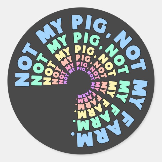 Sticker Rond Letterkenny pas mon porc pas ma ferme (Devant)