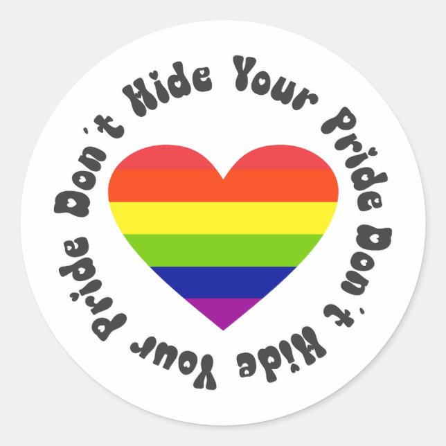 Sticker Rond LGBT Ne Cachez Pas Votre Fierté, GayPride (Devant)
