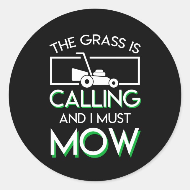 Sticker Rond L'Herbe Appelle Et J'Ai Mis De La Pelouse (Devant)
