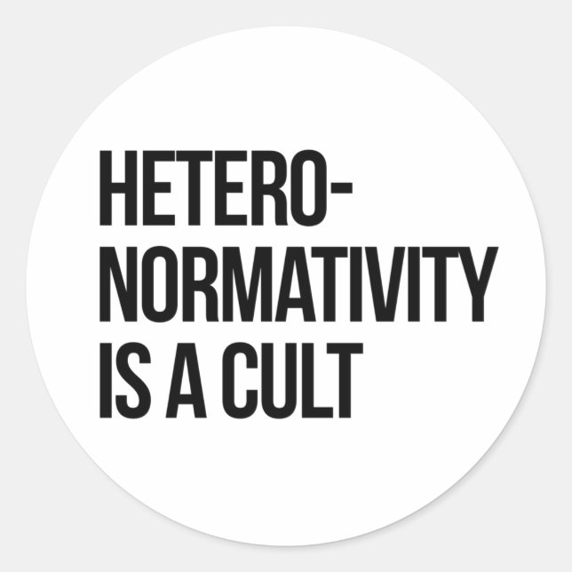 Sticker Rond L'hétéronormativité est un culte (Devant)