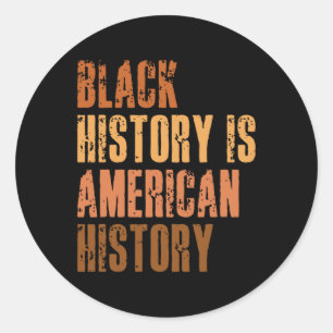 Sticker Rond L'histoire noire est l'histoire américaine Bhm Afr