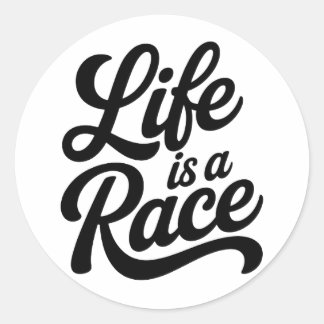 Sticker Rond Life is a Race Elegant Bold Script Motivational 