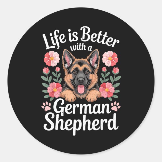 Sticker Rond Life Is Better With A German Shepherd Dog Lover  (Devant)