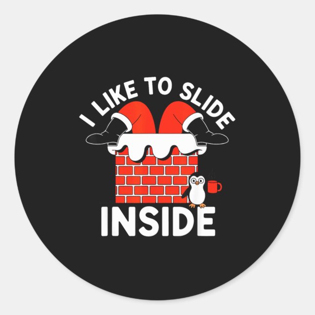 Sticker Rond Like To Slide Inside A Funny Santa Holiday Naughty (Devant)