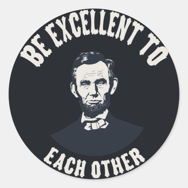 Sticker Rond Lincoln - Soyez Excellent (Devant)