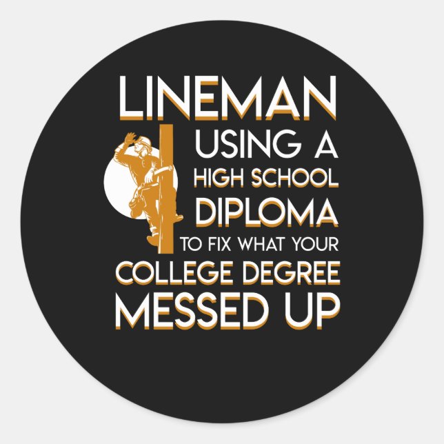 Sticker Rond Lineman Fix College Degree Up (Devant)