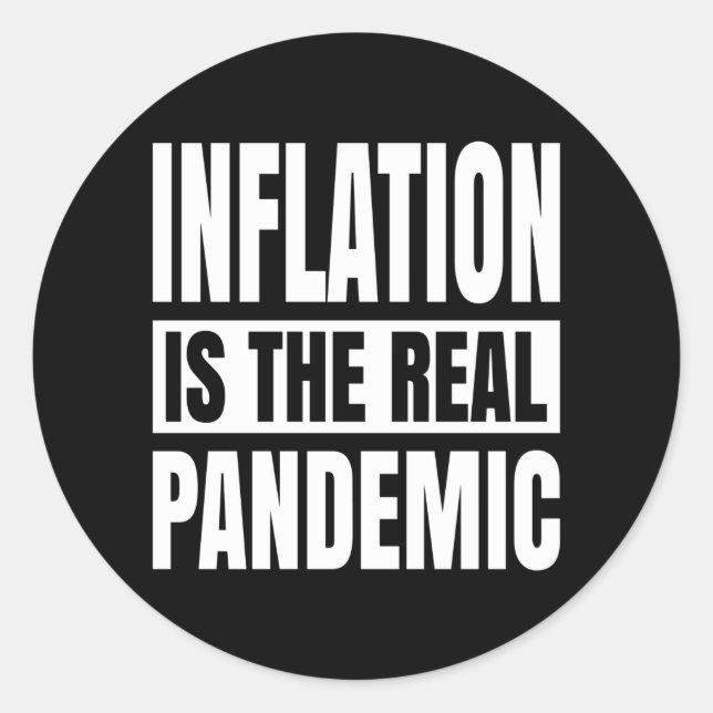 Sticker Rond L'inflation est la véritable pandémie (Devant)
