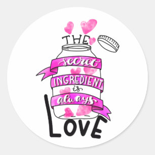 Sticker Rond L'ingrédient secret est toujours amour