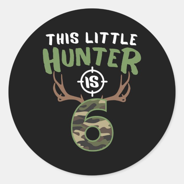 Sticker Rond Little Hunter Est 6 Anniversaires Boys 6E Annivers (Devant)