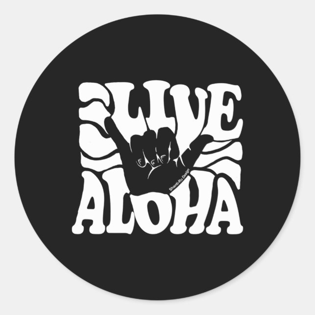 Sticker Rond Live Aloha State Hawaii Islands Shaka Hawaii Mau (Devant)