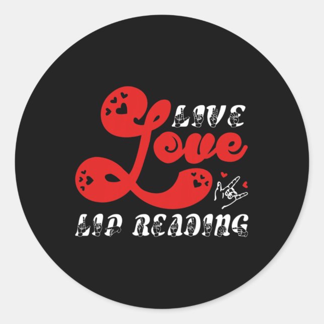 Sticker Rond Live Love Lip Lire la perte d'audition conscience (Devant)
