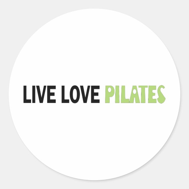 Sticker Rond Live Love Pilates ! Design original ! (Devant)