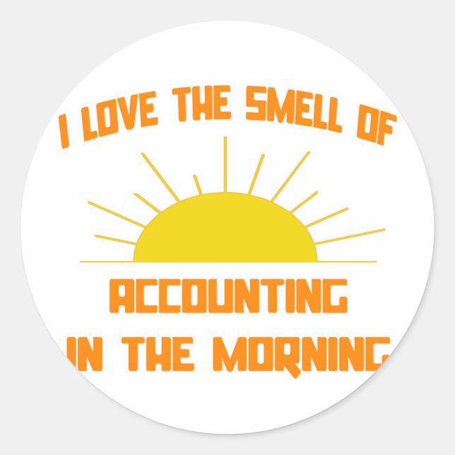 Sticker Rond L'odeur de la comptabilité le matin (Devant)