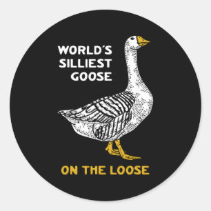 Sticker Rond L'Oie La Plus Malade Du Monde Sur La Perte