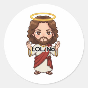 Sticker Rond LOL. Non - Jésus réagit