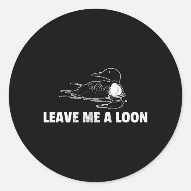 Sticker Rond Loon Me Laisse Un Loon (Devant)