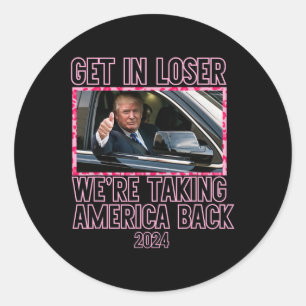 Sticker Rond Loser nous reprenons l'Amérique Funny 2024